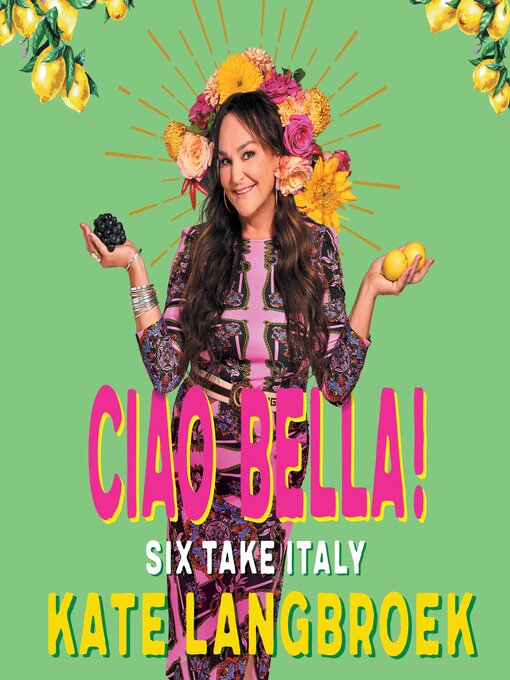 Title details for Ciao Bella! by Kate Langbroek - Wait list